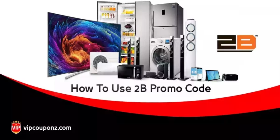 كيفية استخدام كوبونات 2B بطرق بسيطة مع خصم كبير! كيفية استخدام كوبونات 2B بطرق بسيطة مع خصم كبير!